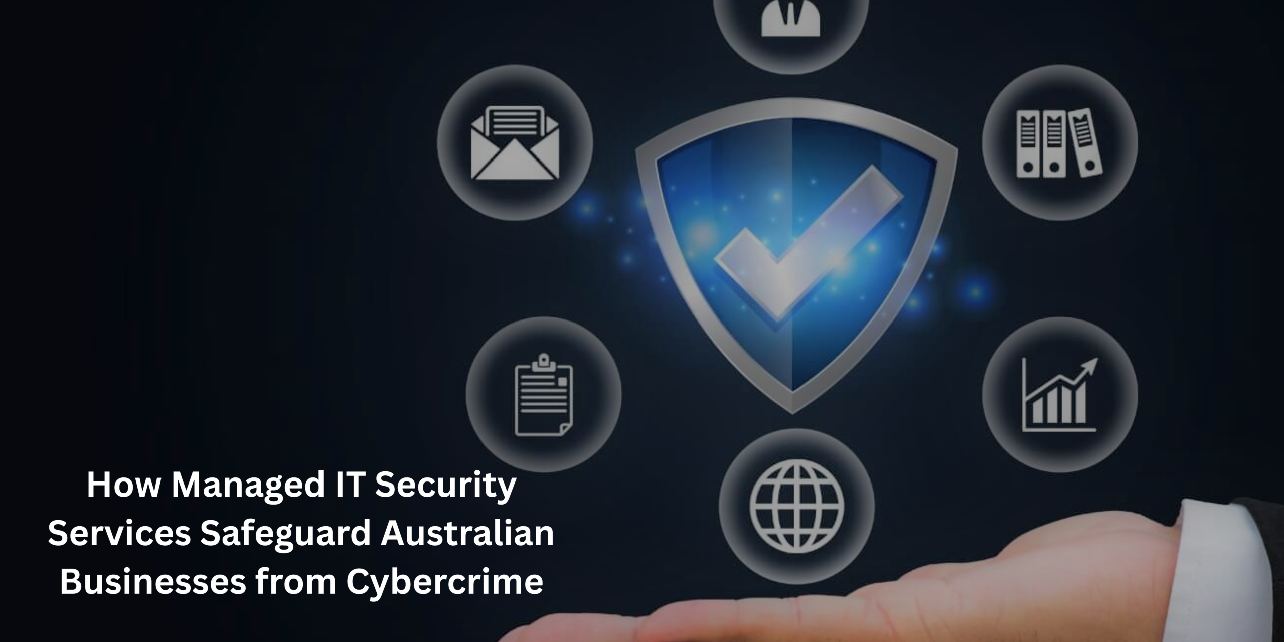 Managed IT Security Services protecting Australian businesses from cybercrime